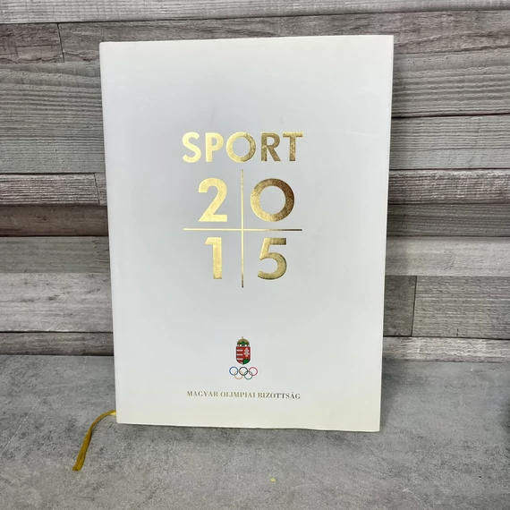 Sport 2015 Magyar Olimpiai Bizottság könyv