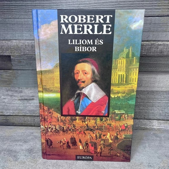 Robert Merle: Liliom és Bíbor, könyv