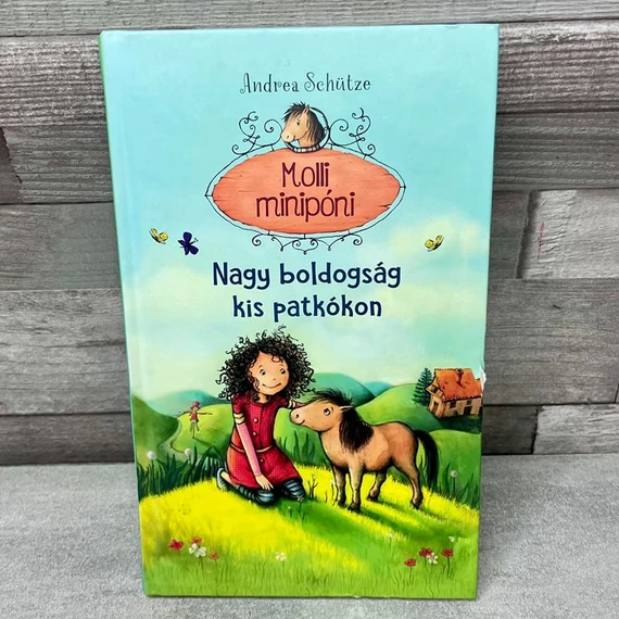 Andrea Schütze: Molli minipóni, nagy boldogság kis patkókon