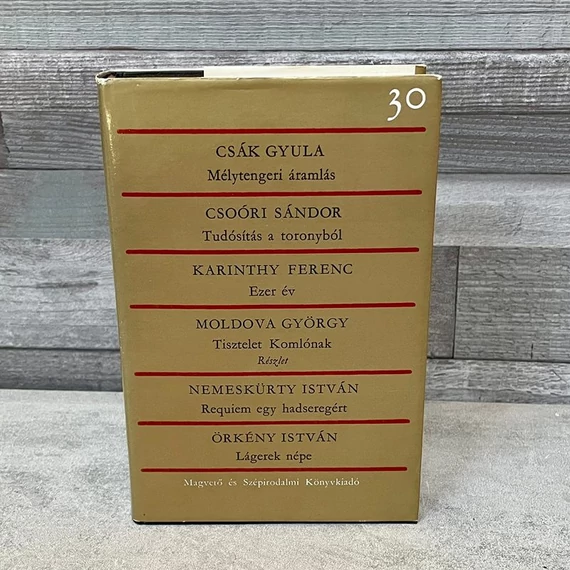 Magyar Krónika 30: Csák Gyula; Csoóri Sándor; Karinthy Ferenc; Moldova György; Nemeskürty István; Örkény István könyv