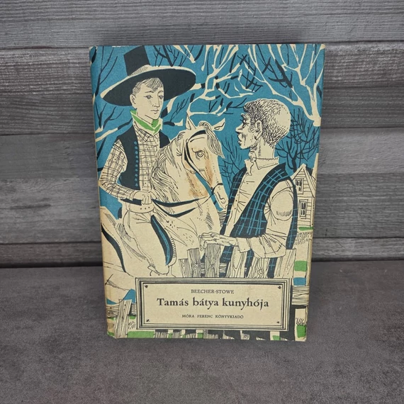 Harriet Beecher Stowe: Tamás bátya kunyhója, könyv