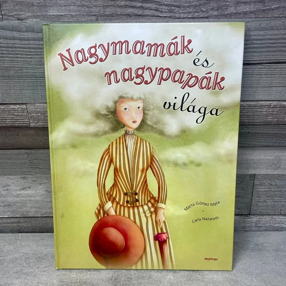 Marta Gómez Mata: Nagymamák és nagypapák világa mesekönyv