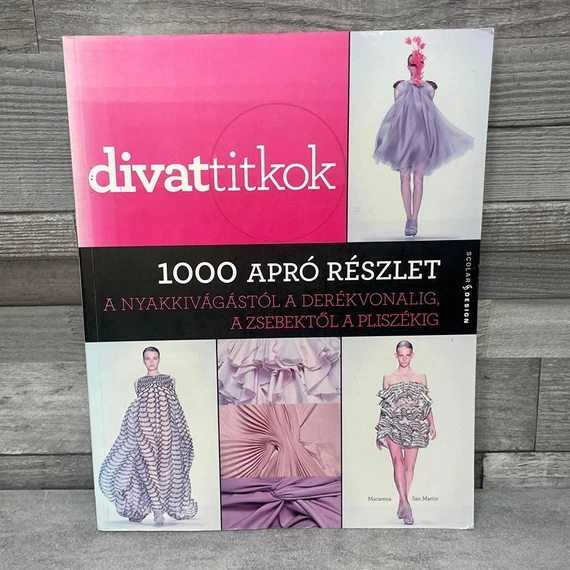 Scolar Design: Divattitkok: 1000 apró részlet