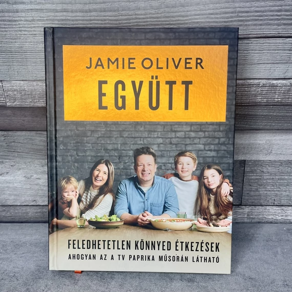 Jamie Oliver: Együtt, feledhetetlen könnyed étkezések, könyv