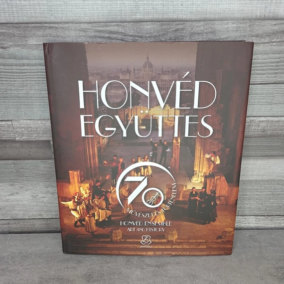 Honvéd Együttes – 70 év művészet és történelem, könyv