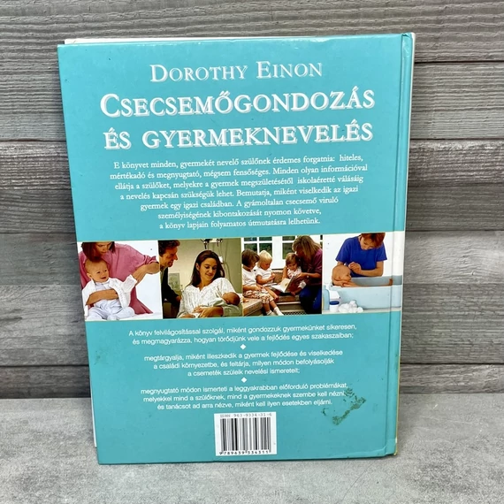 Dorothy Einon: Csecsemőgondozás és gyermeknevelés: Hogyan neveljünk boldog, egészséges, magabiztos gyermeket