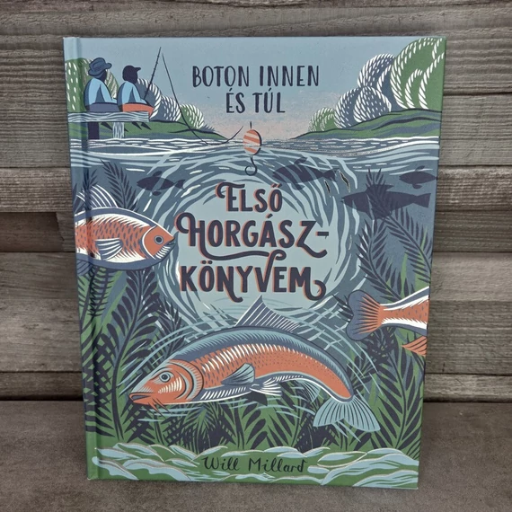 Will Millard: Első horgászkönyvem, könyv