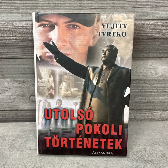 Vujity Tvrtko: Utolsó pokoli történetek, könyv