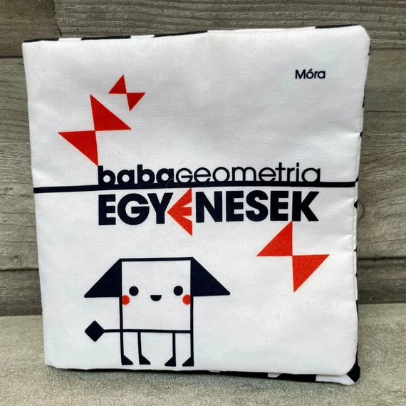 Móra: Kontrasztos babakönyv: Babageometria, egyenesek, csörgő-zörgő babajáték