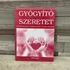 Kép 1/2 - Hunga-print: Gerald G.; Jampolsky M.D. : Gyógyító szeretet, könyv